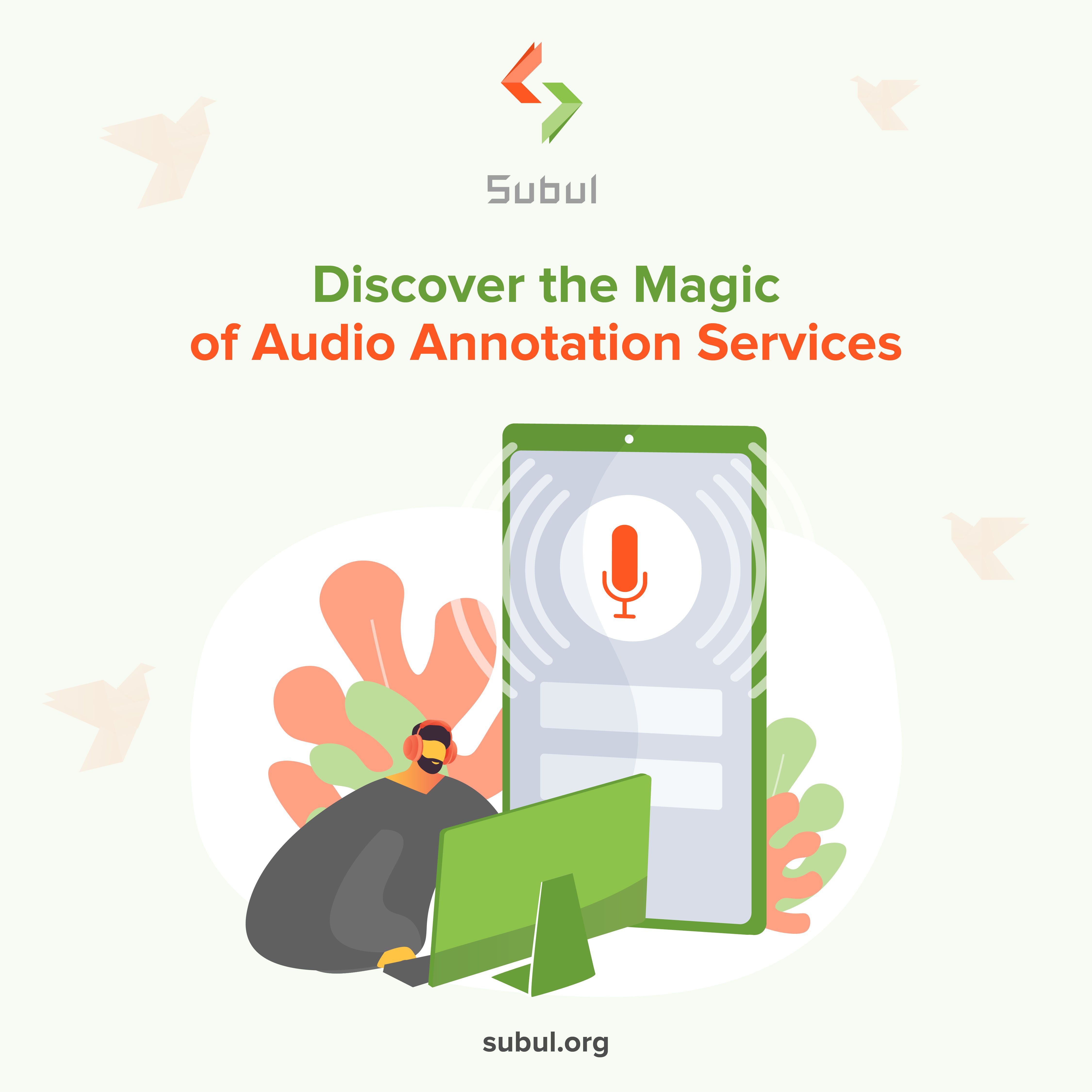 Audio Annotation Services: Enhancing NLP Technology with Subul's Expert Solutions